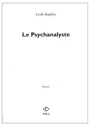 Imagen del vendedor de Le psychanalyste - Leslie Kaplan a la venta por Book Hmisphres