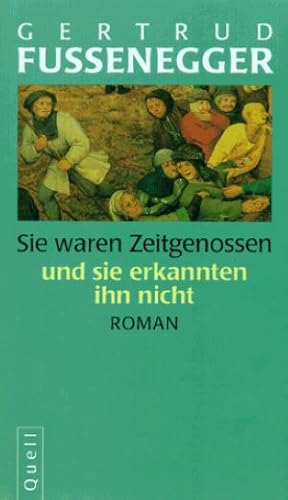 Image du vendeur pour Sie waren Zeitgenossen - und sie erkannten ihn nicht: Roman mis en vente par Gabis Bcherlager