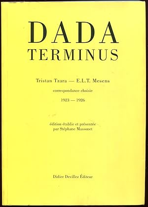 Image du vendeur pour Dada terminus. Correspondence choisis 1923-1926 mis en vente par Antikvariat Valentinska