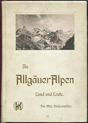 Bild des Verkufers fr Die Allguer Alpen. Land und Leute. 2. Auflage zum Verkauf von Antikvariat Valentinska