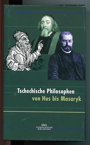 Bild des Verkufers fr Tschechische Philosophen von Hus bis Masaryk [Tschechische Bibliothek, eine Initiative der Robert Bosch Stiftung] zum Verkauf von Antikvariat Valentinska