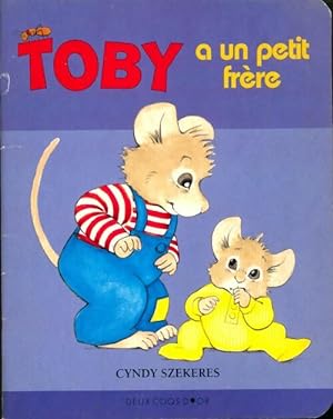 Seller image for Toby a un petit fr?re - Cyndy Szekeres for sale by Book Hmisphres