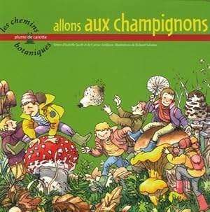 Image du vendeur pour Allons aux champignons - Isabelle Jacob mis en vente par Book Hmisphres