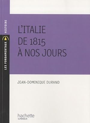 Bild des Verkufers fr L'Italie de 1815 ? nos jours - Jean-Dominique Durand zum Verkauf von Book Hmisphres