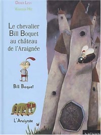 Seller image for Le chevalier Bill Boquet au ch?teau de l'araign?e - Didier L?vy for sale by Book Hmisphres