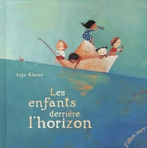 Image du vendeur pour Les enfants derri?re l'horizon - Anja C. Klauss mis en vente par Book Hmisphres