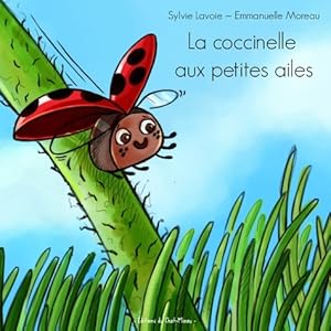 Imagen del vendedor de La coccinelle aux petites ailes - Sylvie Lavoie a la venta por Book Hmisphres