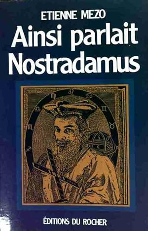 Ainsi parlait Nostradamus - Etienne Mezo