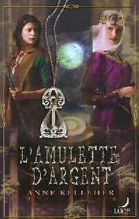 Seller image for L'amulette d'argent - Anne Kelleher for sale by Book Hmisphres