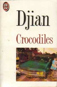 Image du vendeur pour Crocodiles - Philippe Djian mis en vente par Book Hmisphres
