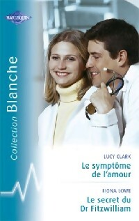 Bild des Verkufers fr Le sympt?me de l'amour / Le secret du Dr Fitzwilliam - Fiona Clark zum Verkauf von Book Hmisphres