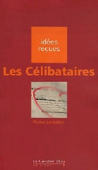 Bild des Verkufers fr Les c?libataires - Pascal Lardellier zum Verkauf von Book Hmisphres