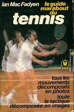 Immagine del venditore per Le guide marabout du tennis - Ian Macfadyen venduto da Book Hmisphres