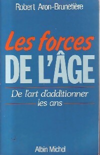 Seller image for Les forces de l'?ge - R. Aron-Bruneti?re for sale by Book Hmisphres