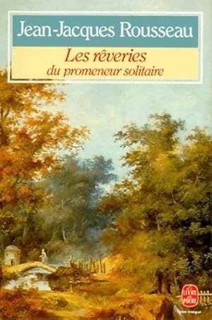 Image du vendeur pour Les r?veries du promeneur solitaire - Jean-Jacques ; Jean-Jacques Rousseau Rousseau mis en vente par Book Hmisphres