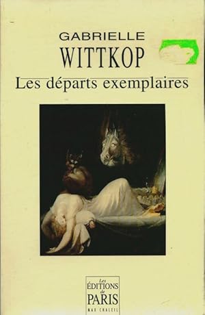 Imagen del vendedor de Les d?parts exemplaires - Gabrielle Wittkop a la venta por Book Hmisphres