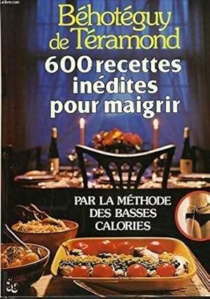 600 recettes in dites pour maigrir - B hot guy De T ramond