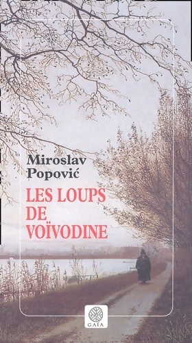 Bild des Verkufers fr Les loups de Vo?vodine - Miroslav Popovic zum Verkauf von Book Hmisphres