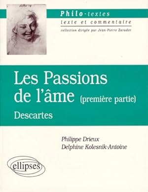 Bild des Verkufers fr Les passions de l'?me premi?re partie descartes - Delphine Kolesnik-antoine zum Verkauf von Book Hmisphres