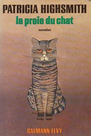 Image du vendeur pour La proie du chat - Patricia Highsmith mis en vente par Book Hmisphres