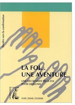 Seller image for La foi. une aventure - Michel Retailleau for sale by Book Hmisphres