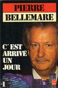 Seller image for C'est arriv? un jour Tome I - Pierre Bellemare for sale by Book Hmisphres