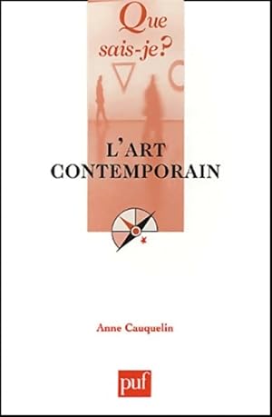 Image du vendeur pour L'art contemporain - Anne Cauquelin mis en vente par Book Hmisphres