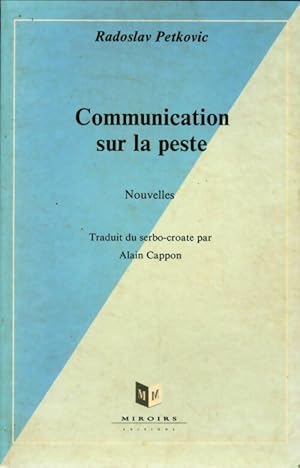 Seller image for Communication sur la peste - Radoslav Petkovic for sale by Book Hmisphres