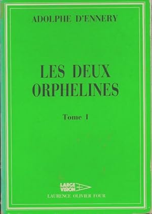 Bild des Verkufers fr Les deux orphelines Tome I - Adolphe D'Ennery zum Verkauf von Book Hmisphres