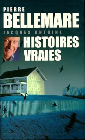 Seller image for Histoires vraies Tome I - Jacques Antoine for sale by Book Hmisphres