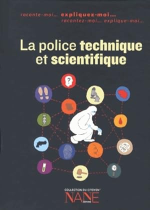 Bild des Verkufers fr La police technique et scientifique - Fr?d?rique Neau-Dufour zum Verkauf von Book Hmisphres