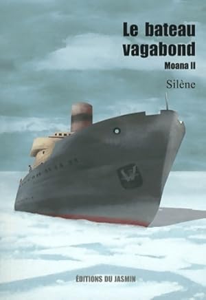 Moana Tome II : Le bateau vagabond - Sil?ne