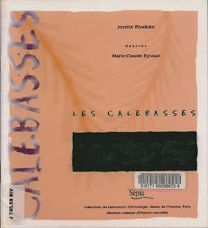 Bild des Verkufers fr Les calebasses - Josette Rivallain zum Verkauf von Book Hmisphres