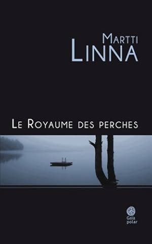 Bild des Verkufers fr Le royaume des perches - Martti Linna zum Verkauf von Book Hmisphres