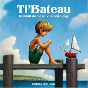 Bild des Verkufers fr Ti'bateau (souple) - Randall De S?ve zum Verkauf von Book Hmisphres