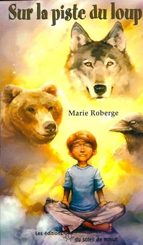 Seller image for Sur la piste du loup - Marie Roberge for sale by Book Hmisphres