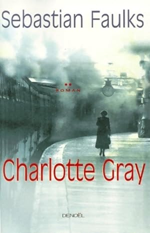 Immagine del venditore per Charlotte Gray - S?bastian Faulks venduto da Book Hmisphres