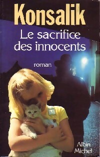 Seller image for Le sacrifice des innocents - Heinz G. Konsalik for sale by Book Hmisphres