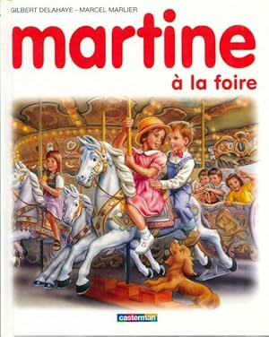 Image du vendeur pour Martine ? la foire - Gilbert Marlier mis en vente par Book Hmisphres