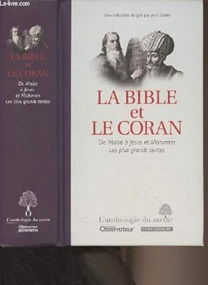 Seller image for La Bible et le Coran - De Mose  Jsus et Mahomet, les plus grands textes - "L'anthologie du savoir" for sale by Le-Livre