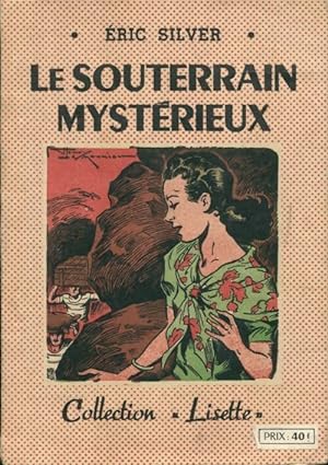 Seller image for Le souterrain myst?rieux - Eric Silver for sale by Book Hmisphres