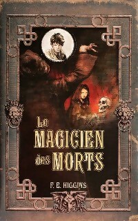 Imagen del vendedor de Le magicien des morts - F.E. Higgins a la venta por Book Hmisphres