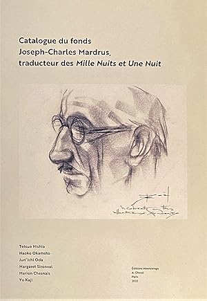 Image du vendeur pour Catalogue du Fonds Joseph- Charles Mardrus, traducteur des Mille Nuits et Une Nuit. mis en vente par FOLIOS LIMITED