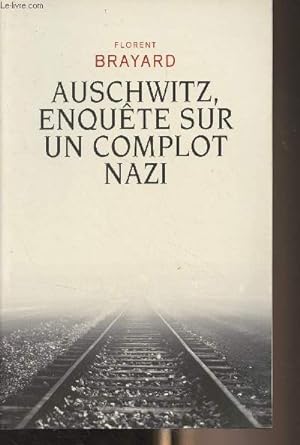 Bild des Verkufers fr Auschwitz, enqute sur un complot nazi zum Verkauf von Le-Livre