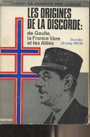 Bild des Verkufers fr Les origines de la discorde : De Gaulle, la France libre et les allis (1940-1942) - Collection "Le dessous des cartes" zum Verkauf von Le-Livre