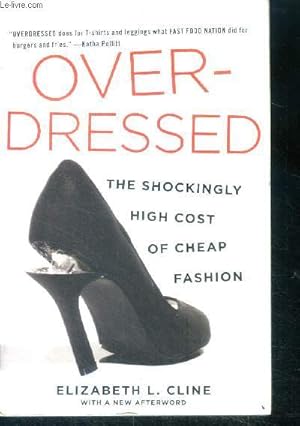 Bild des Verkufers fr Overdressed - The Shockingly High Cost of Cheap Fashion zum Verkauf von Le-Livre