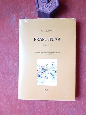 Praputniak, village croate - Maison et famille comme source et image de l'histoire en Occident