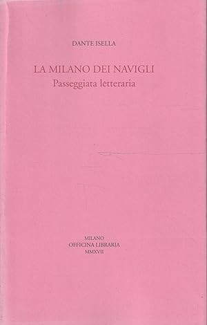 Immagine del venditore per La Milano dei Navigli : passeggiata letteraria venduto da Messinissa libri