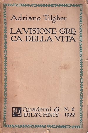 Bild des Verkufers fr La visione greca della vita zum Verkauf von Il Salvalibro s.n.c. di Moscati Giovanni