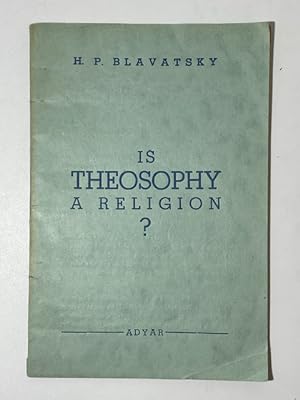 Immagine del venditore per Is Theosophy A Religion ? venduto da BookEnds Bookstore & Curiosities